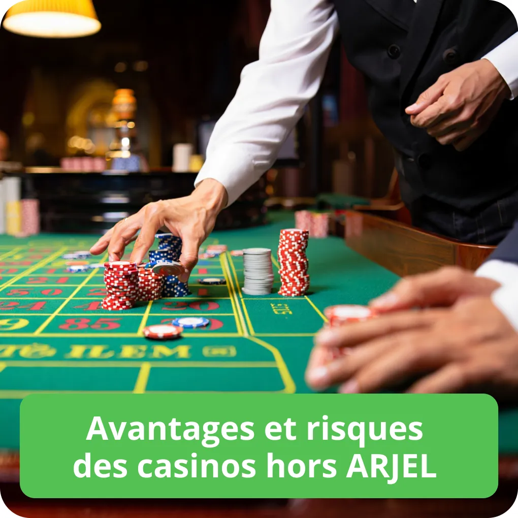 Avantages et risques des casinos hors ARJEL